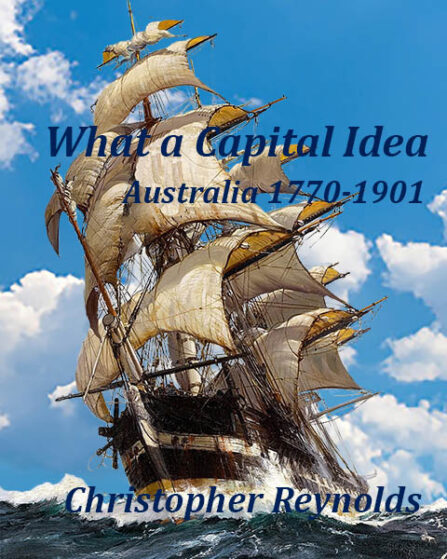 What a Capital Idea - Australia 1770-1901
